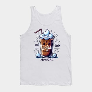 Iced Coffee: Cool Bold Magical Tank Top